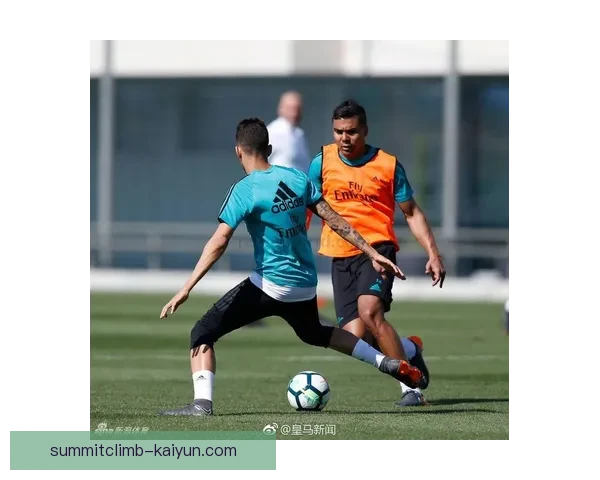 卡瓦哈尔状态回暖，助力皇马在新赛季展现出色竞争力